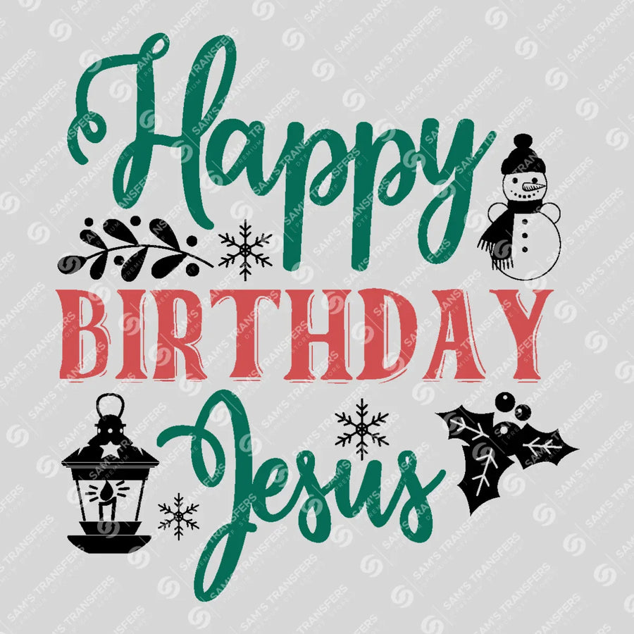 Happy Birthday Jesus Ready-to-Press DTF Transfer | SAT03178