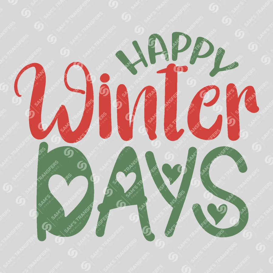 Happy Winter Days Ready-to-Press DTF Transfer | SAT03180
