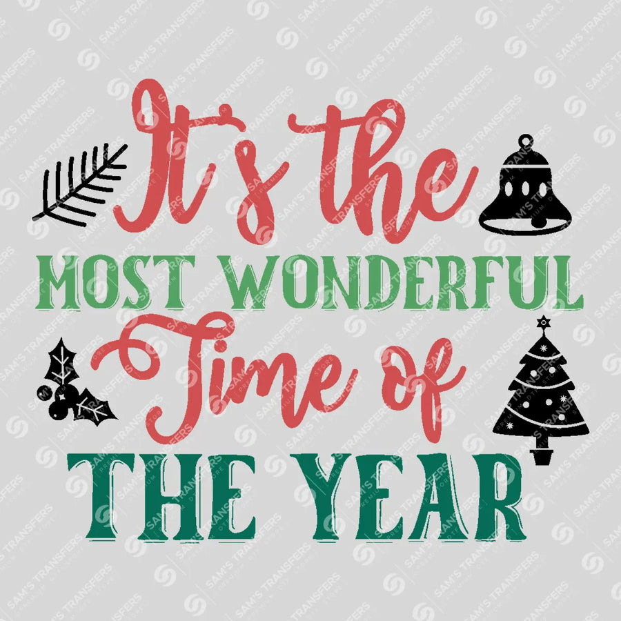 It's The Most Wonderful Time Of The Year Ready-to-Press DTF Transfer | SAT03191