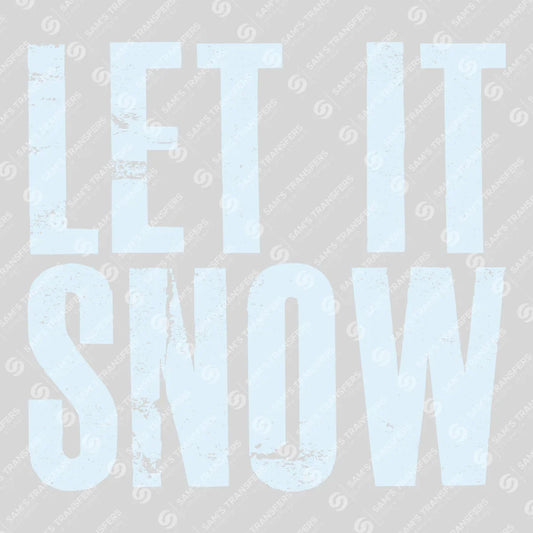 Apparel featuring a Let It Snow-themed DTF transfer.