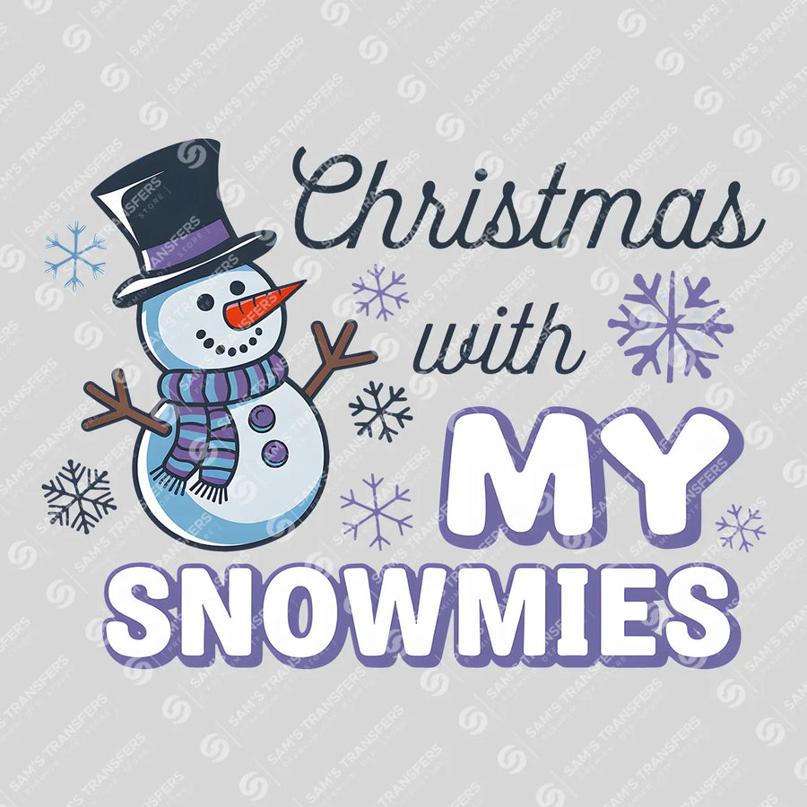 Christmas With My Snowmies Ready-to-Press DTF Transfer | SAT03222