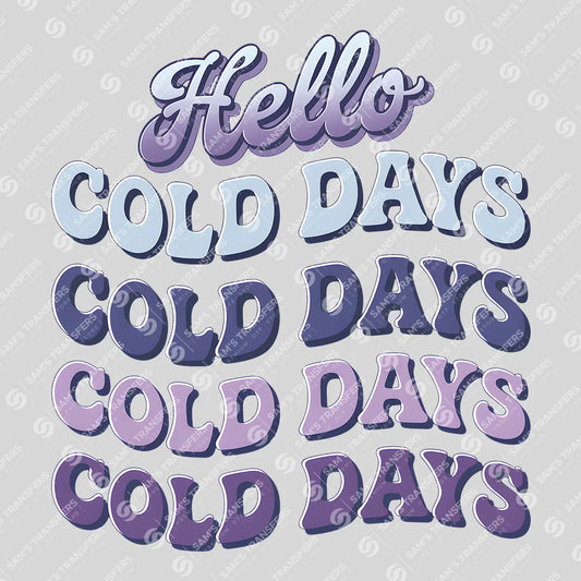 Apparel featuring a Hello Cold Days-themed DTF transfer.