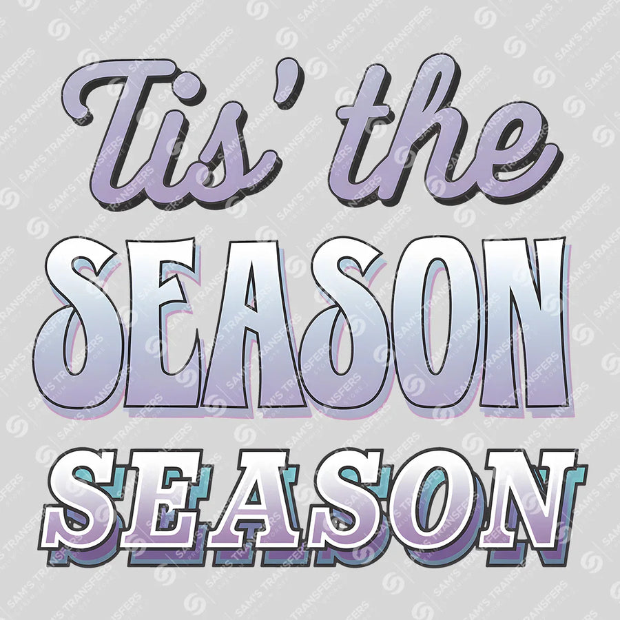 Tis The Season Ready-to-Press DTF Transfer | SAT03233