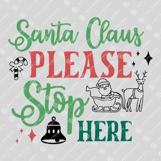 Apparel featuring a Santa Claus Please Stop Here-themed DTF transfer.