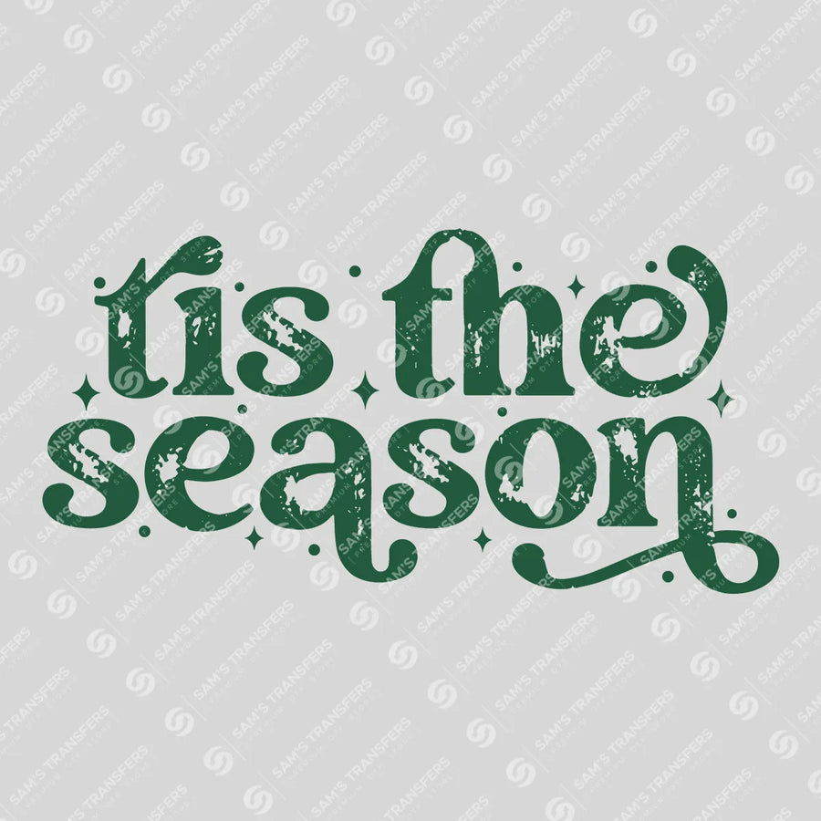 Tis The Season Ready-to-Press DTF Transfer | SAT03251