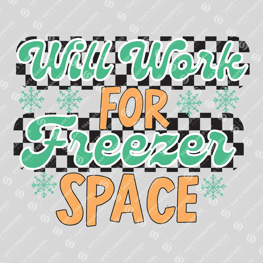 Will Work For Freezer Space Ready-to-Press DTF Transfer | SAT03261