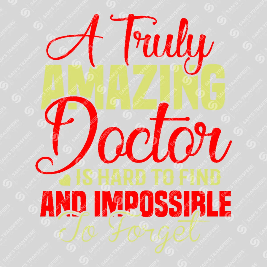 A Truly Amazing Doctor Ready-to-Press DTF Transfer | SAT03272