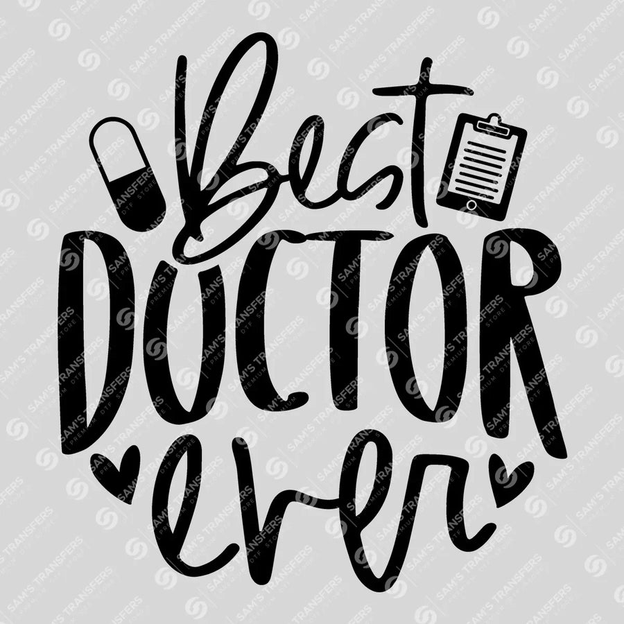 Best Doctor Ever Ready-to-Press DTF Transfer | SAT03277