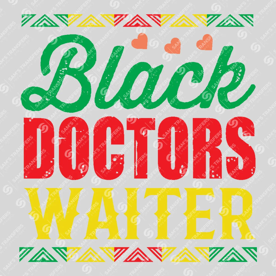 Black Doctors Matter Ready-to-Press DTF Transfer | SAT03280