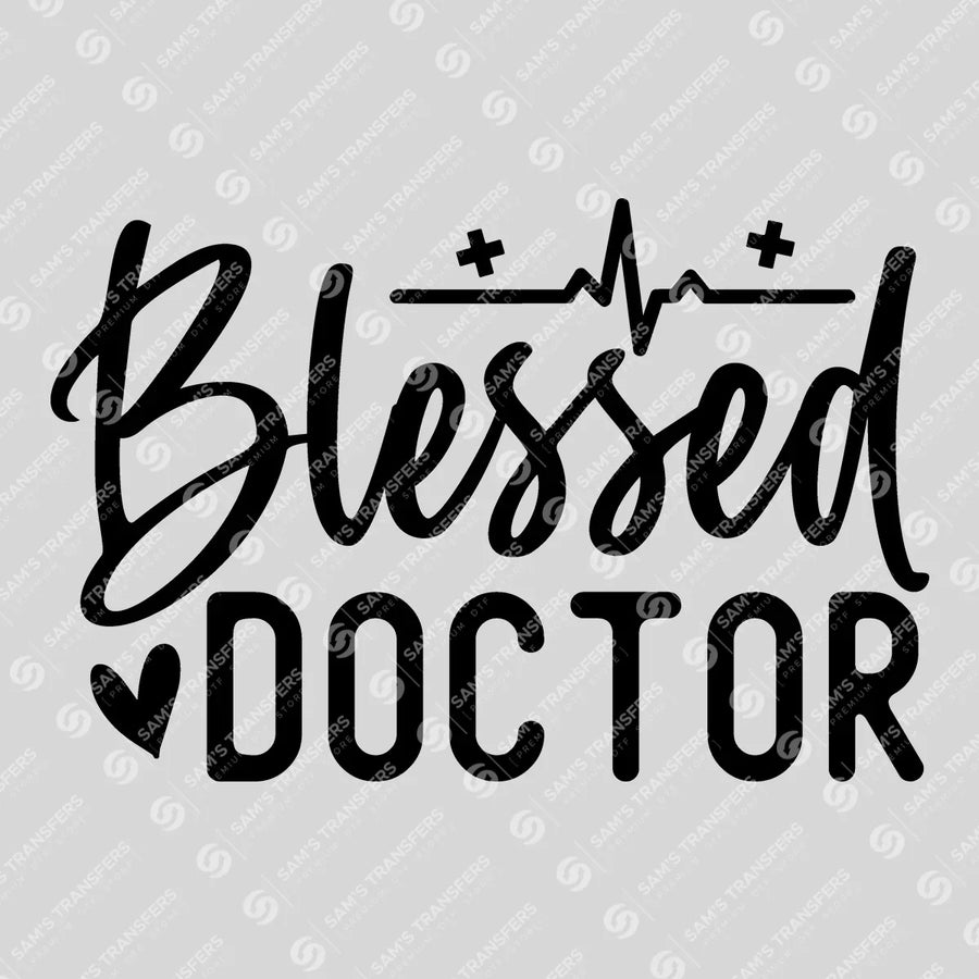 Blessed Doctor Ready-to-Press DTF Transfer | SAT03281
