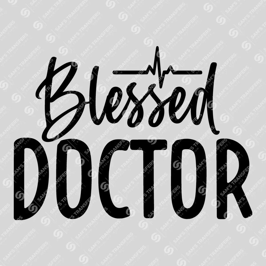 Blessed Doctor Ready-to-Press DTF Transfer | SAT03282