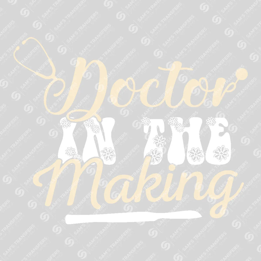 Doctor In The Making Ready-to-Press DTF Transfer | SAT03296