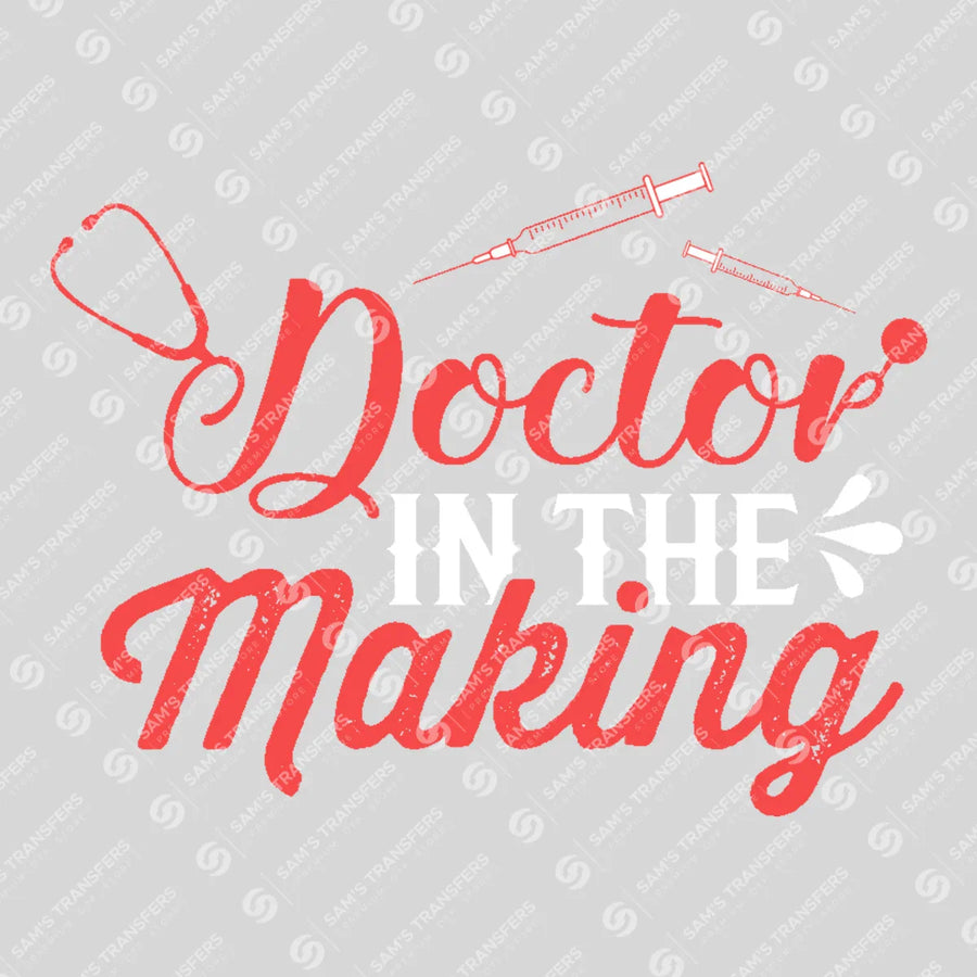 Doctor In The Making Ready-to-Press DTF Transfer | SAT03297