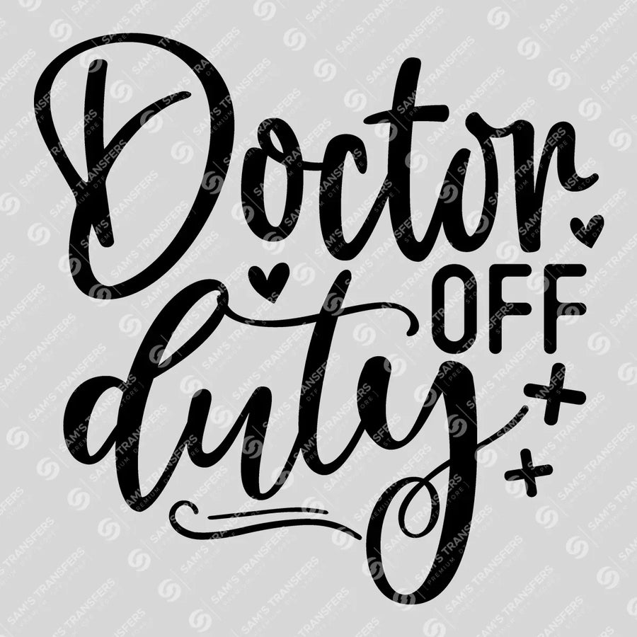 Doctor Off Duty Ready-to-Press DTF Transfer | SAT03308
