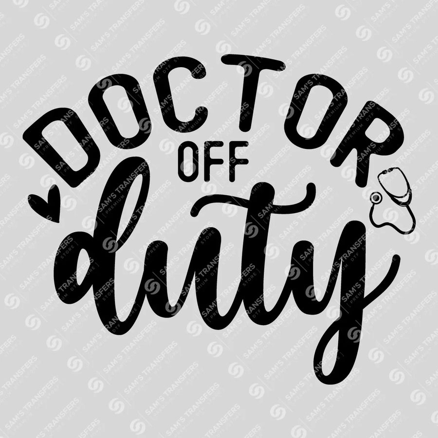 Doctor Off Duty Ready-to-Press DTF Transfer | SAT03310