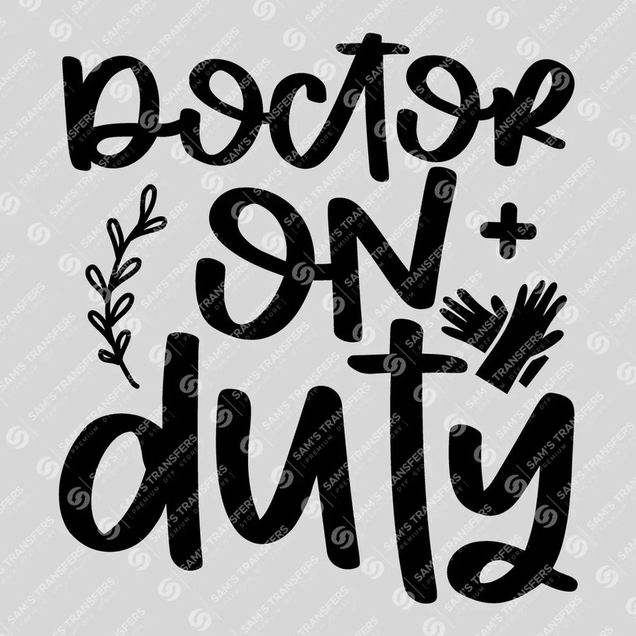 Doctor On Duty Ready-to-Press DTF Transfer | SAT03312
