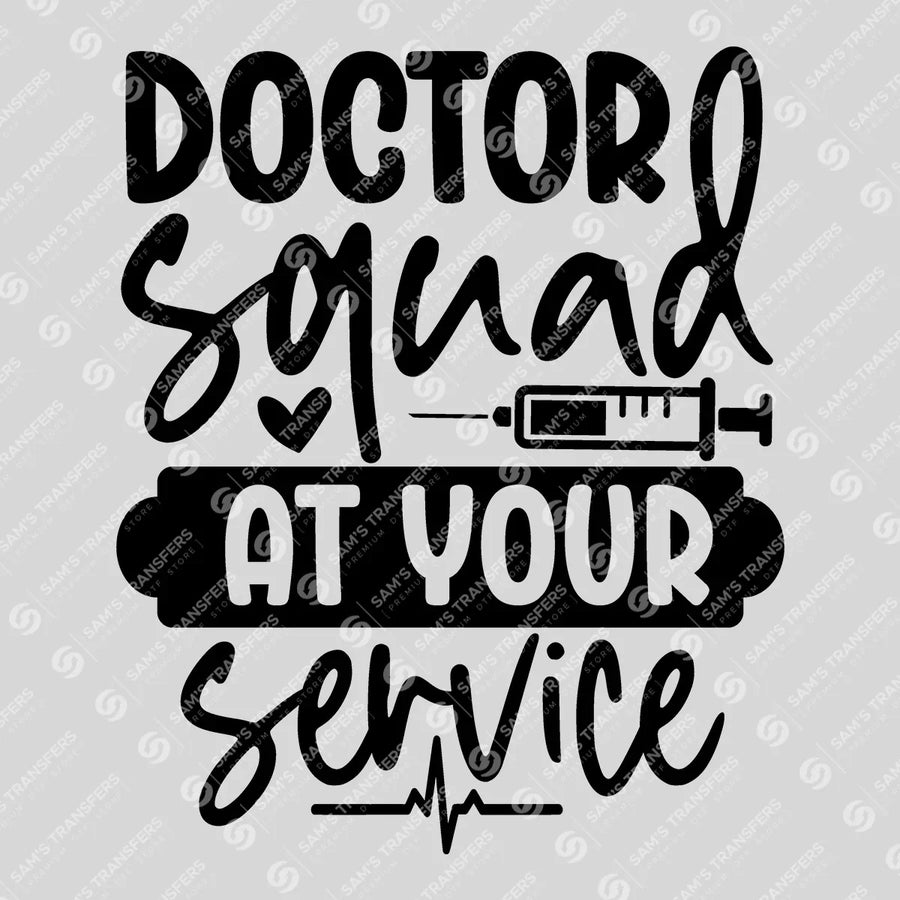 Doctor Squad At Your Service Ready-to-Press DTF Transfer | SAT03316