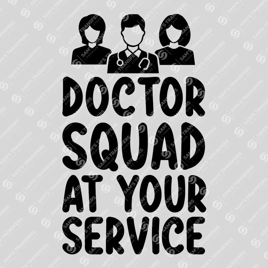 Doctor Squad At Your Service Ready-to-Press DTF Transfer | SAT03318