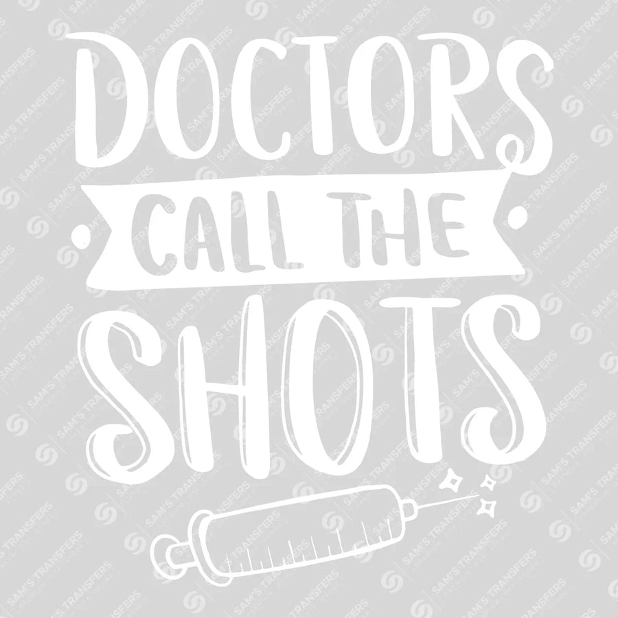 Doctors Call The Shots Ready-to-Press DTF Transfer | SAT03321