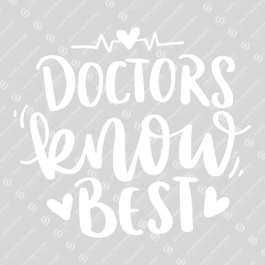 Apparel featuring a Doctors Know Best-themed DTF transfer.