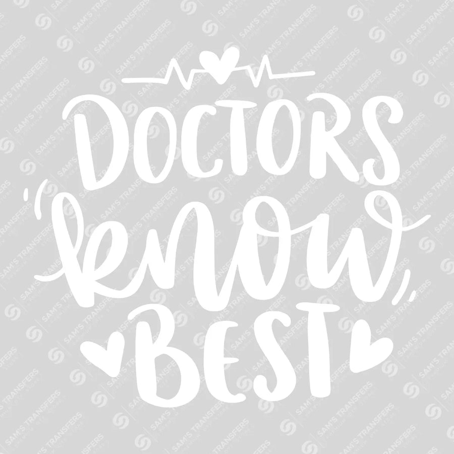 Doctors Know Best Ready-to-Press DTF Transfer | SAT03324