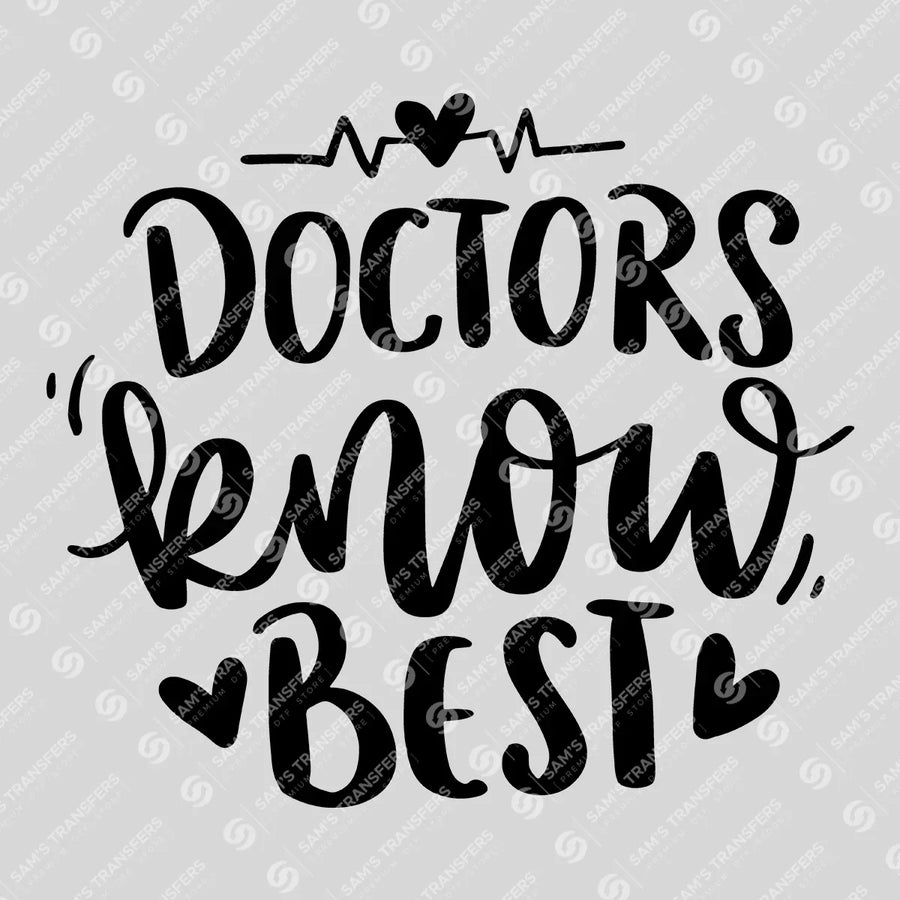 Doctors Know Best Ready-to-Press DTF Transfer | SAT03325