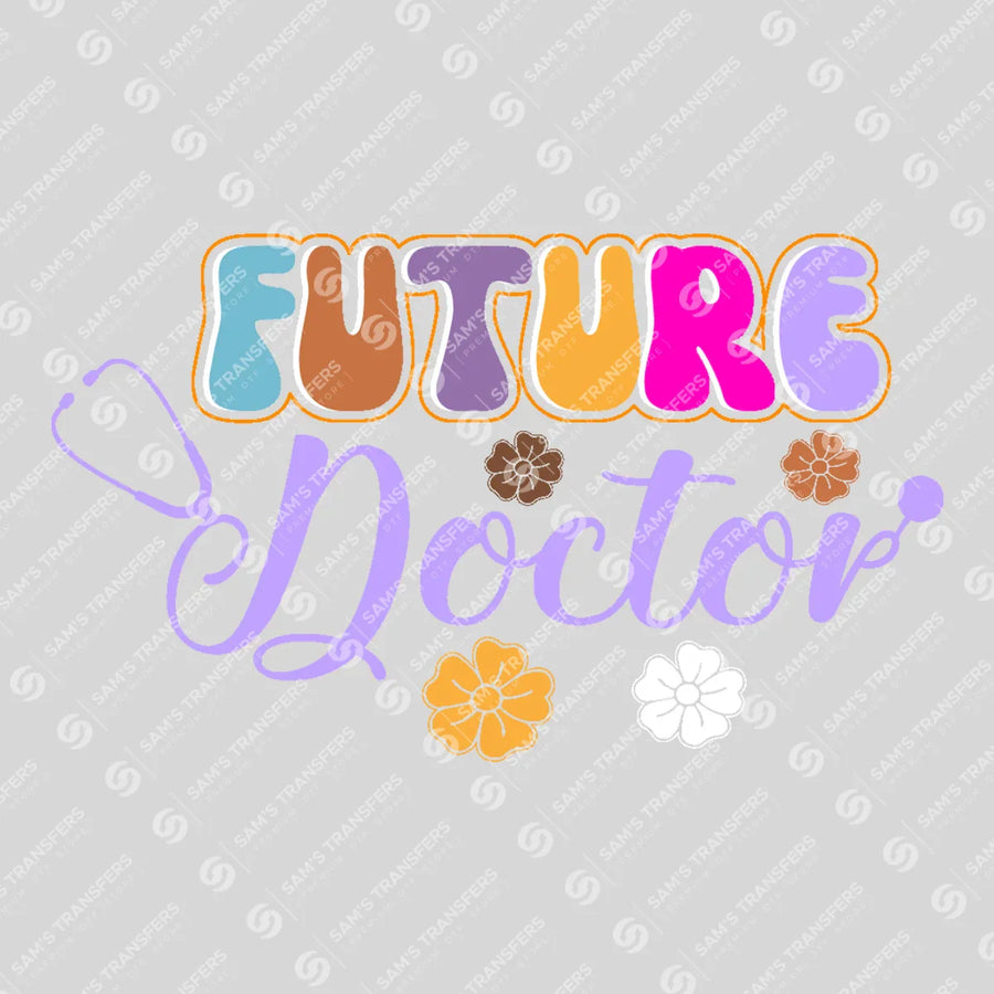 Future Doctor Ready-to-Press DTF Transfer | SAT03333