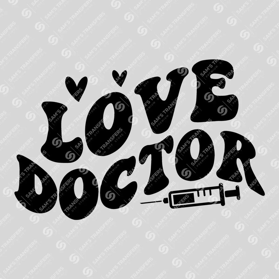 Love Doctor Ready-to-Press DTF Transfer | SAT03364