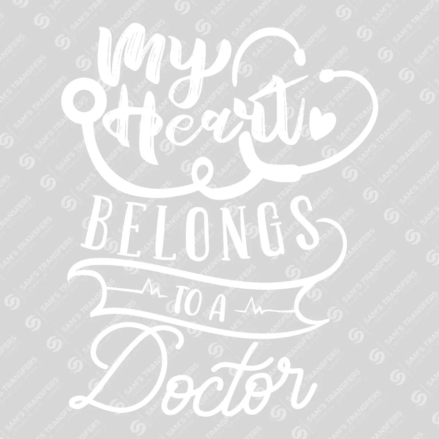 My Heart Belongs To A Doctor Ready-to-Press DTF Transfer | SAT03373