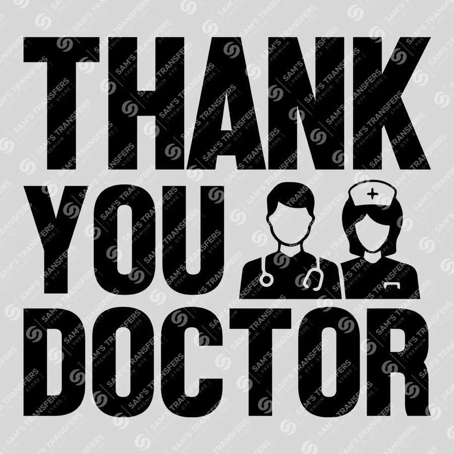 Thank You Doctor Ready-to-Press DTF Transfer | SAT03398