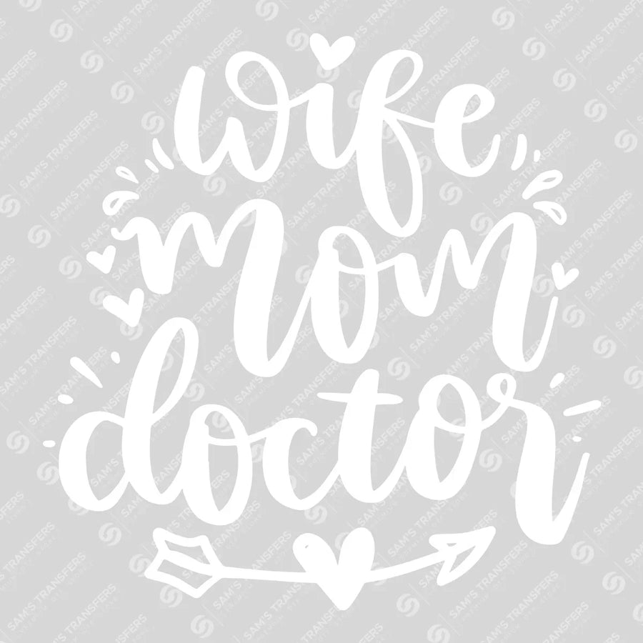 Wife Mom Doctor Ready-to-Press DTF Transfer | SAT03408