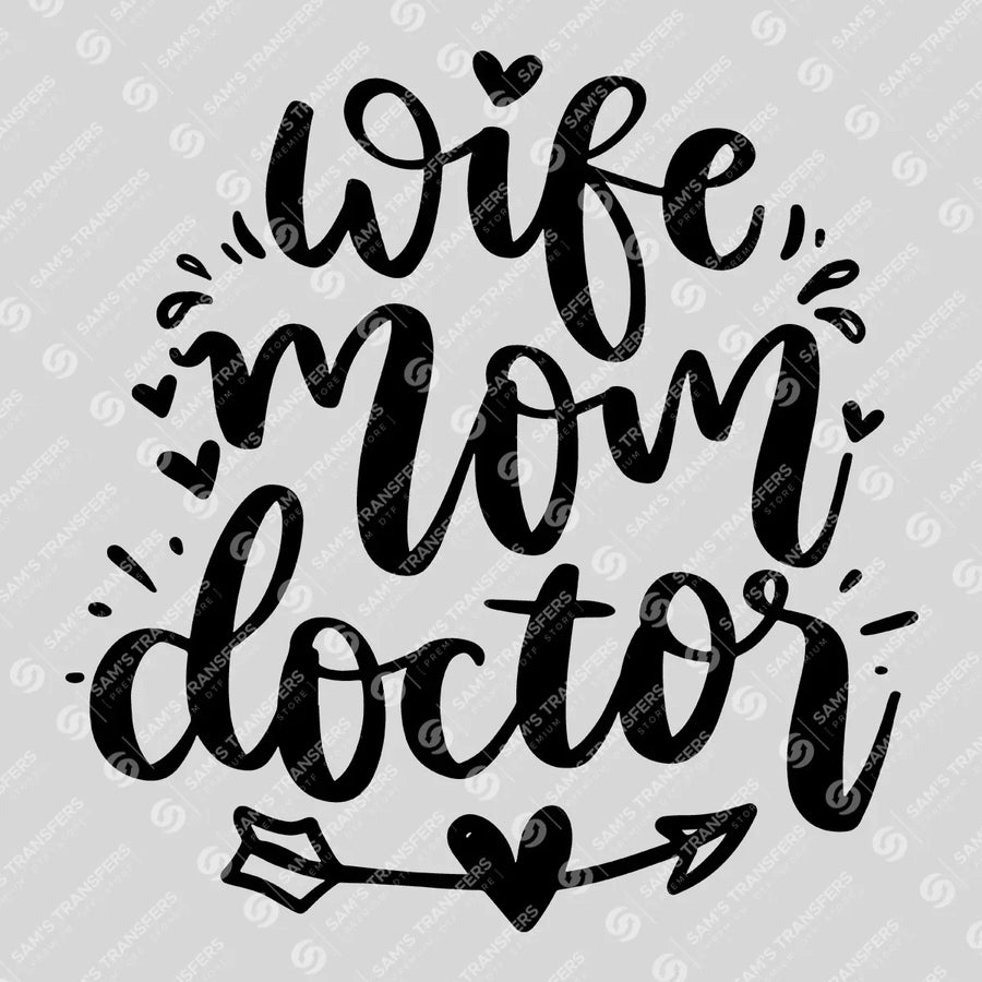 Wife Mom Doctor Ready-to-Press DTF Transfer | SAT03409