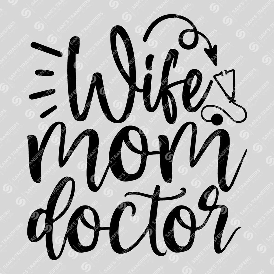 Wife Mom Doctor Ready-to-Press DTF Transfer | SAT03410