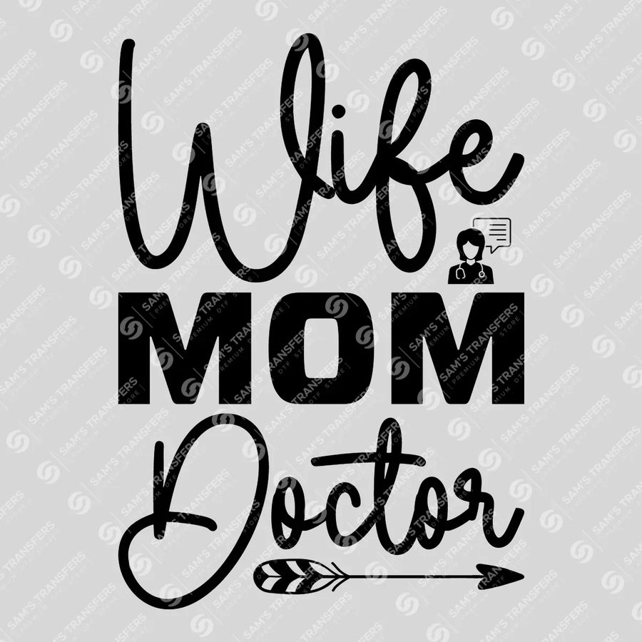 Wife Mom Doctor Ready-to-Press DTF Transfer | SAT03413