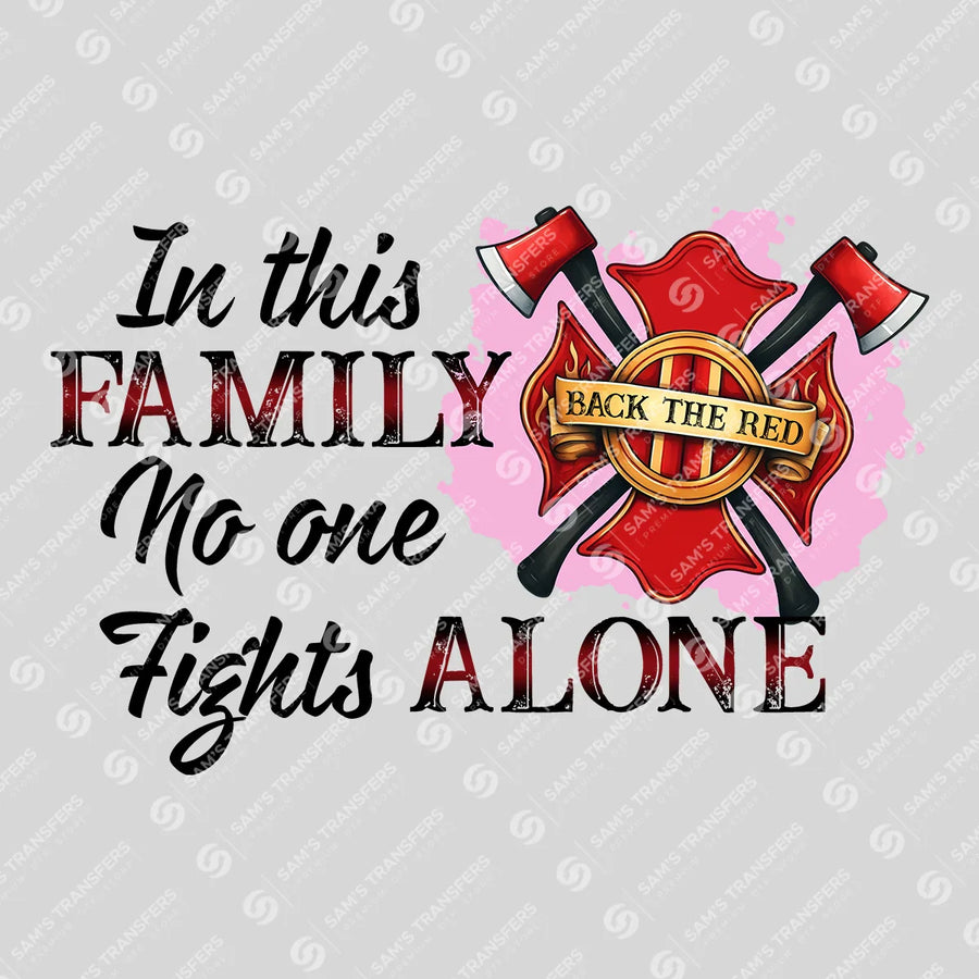 In This Family No One Fights Alone Ready-to-Press DTF Transfer | SAT03428