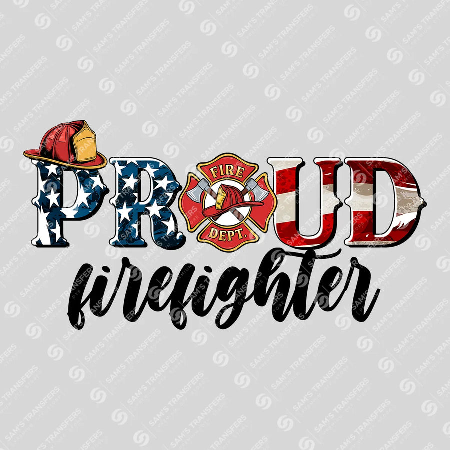 Proud Firefighter Ready-to-Press DTF Transfer | SAT03443