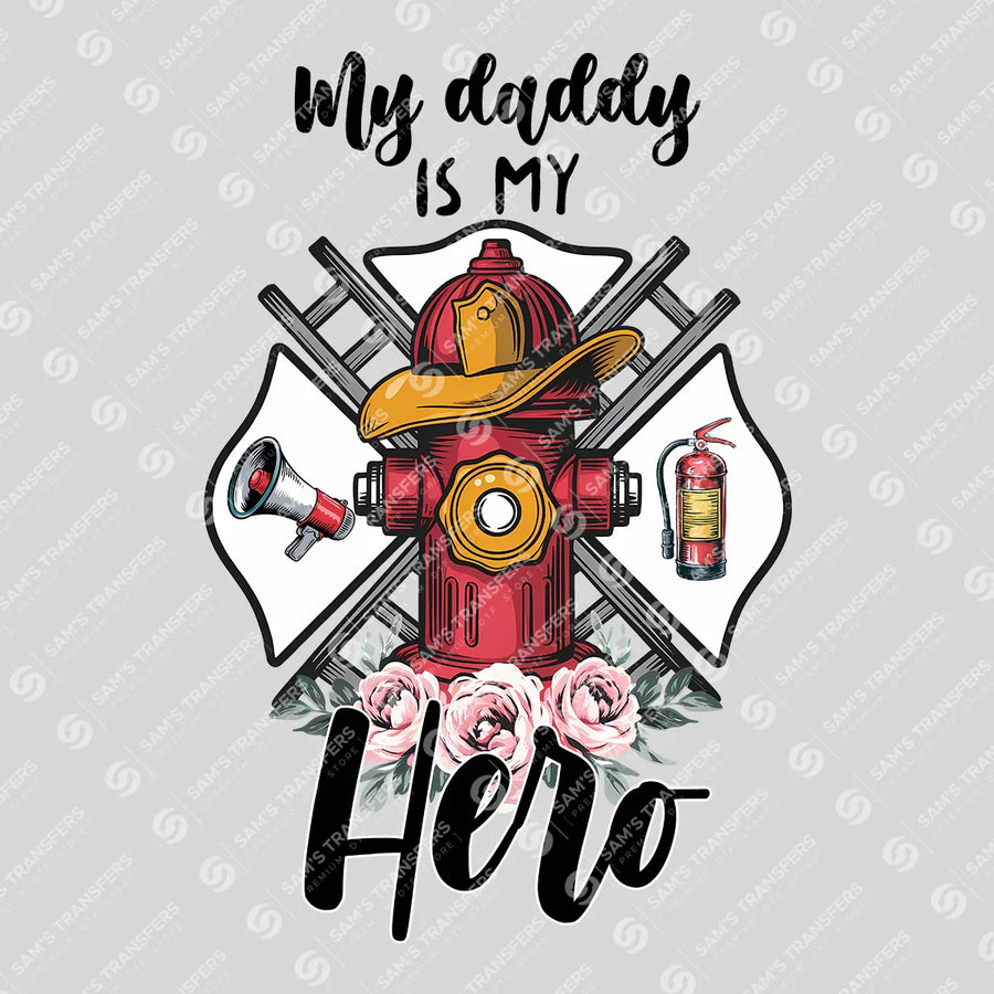 My Daddy Is My Hero Ready-to-Press DTF Transfer | SAT03444