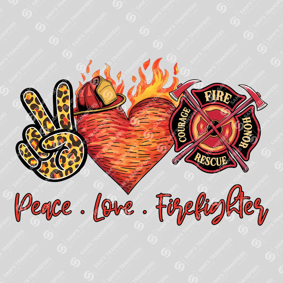 Peace Love Firefighter Ready-to-Press DTF Transfer | SAT03452