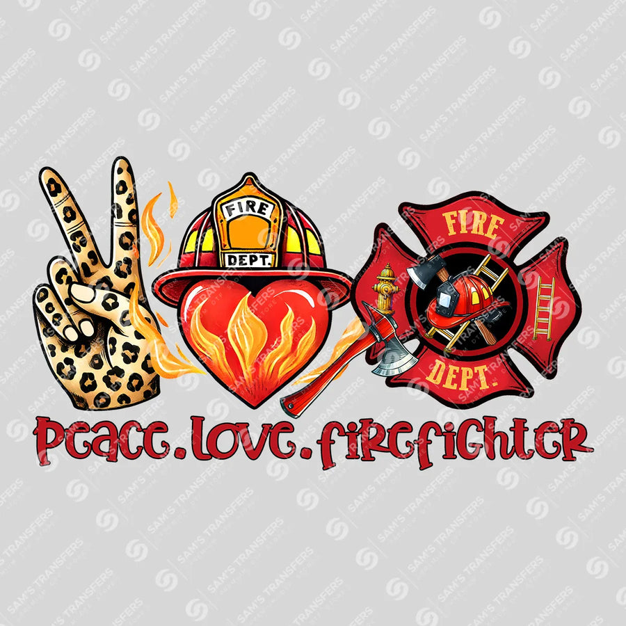 Peace Love Firefighter Ready-to-Press DTF Transfer | SAT03459