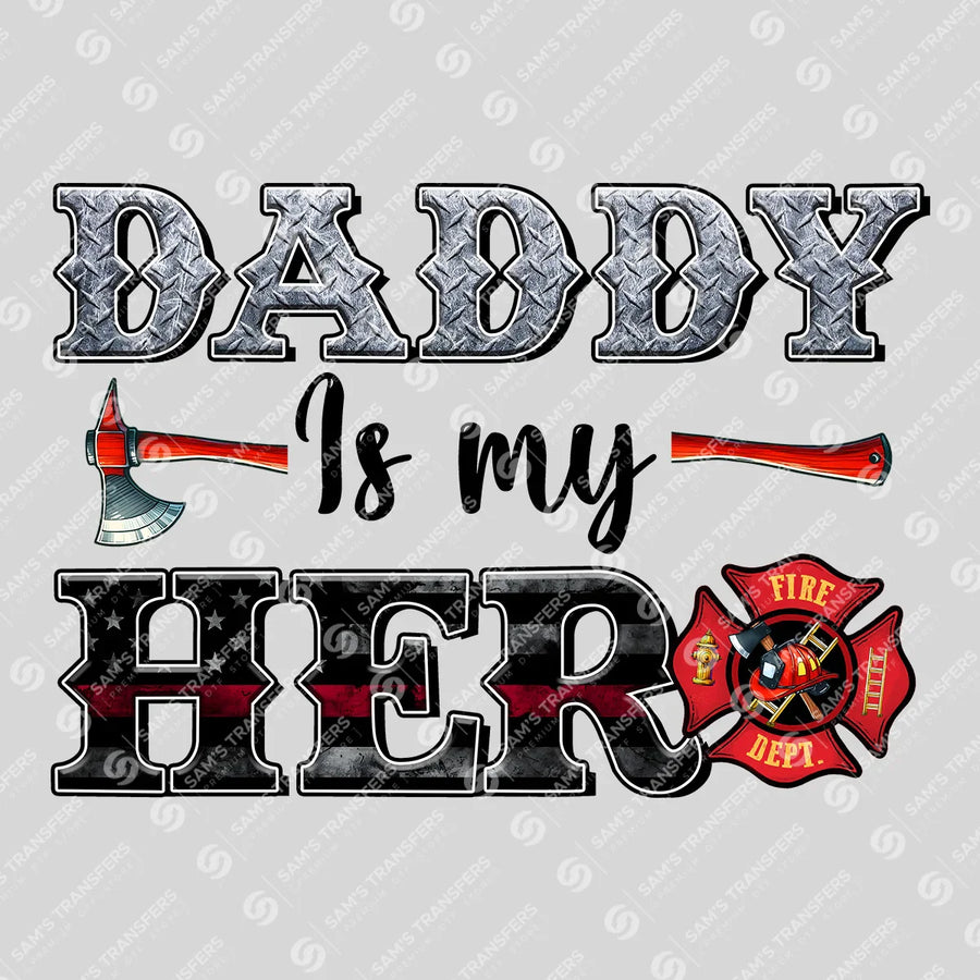 Daddy Is My Hero Ready-to-Press DTF Transfer | SAT03462