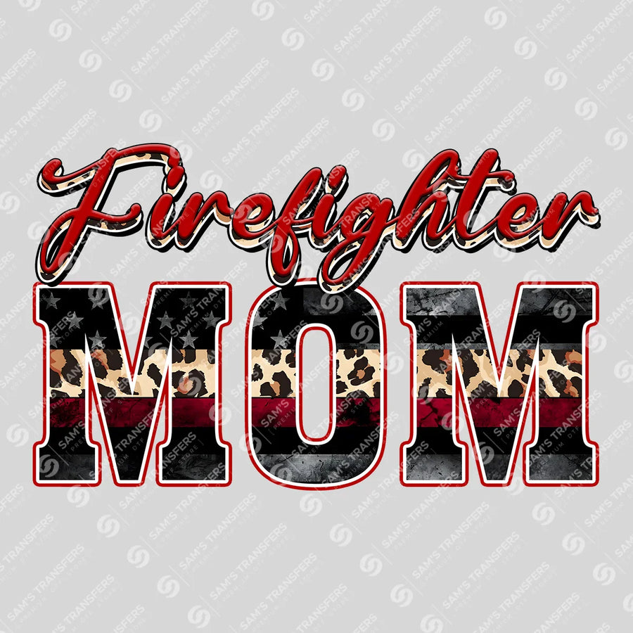 Firefighter Mom Ready-to-Press DTF Transfer | SAT03470