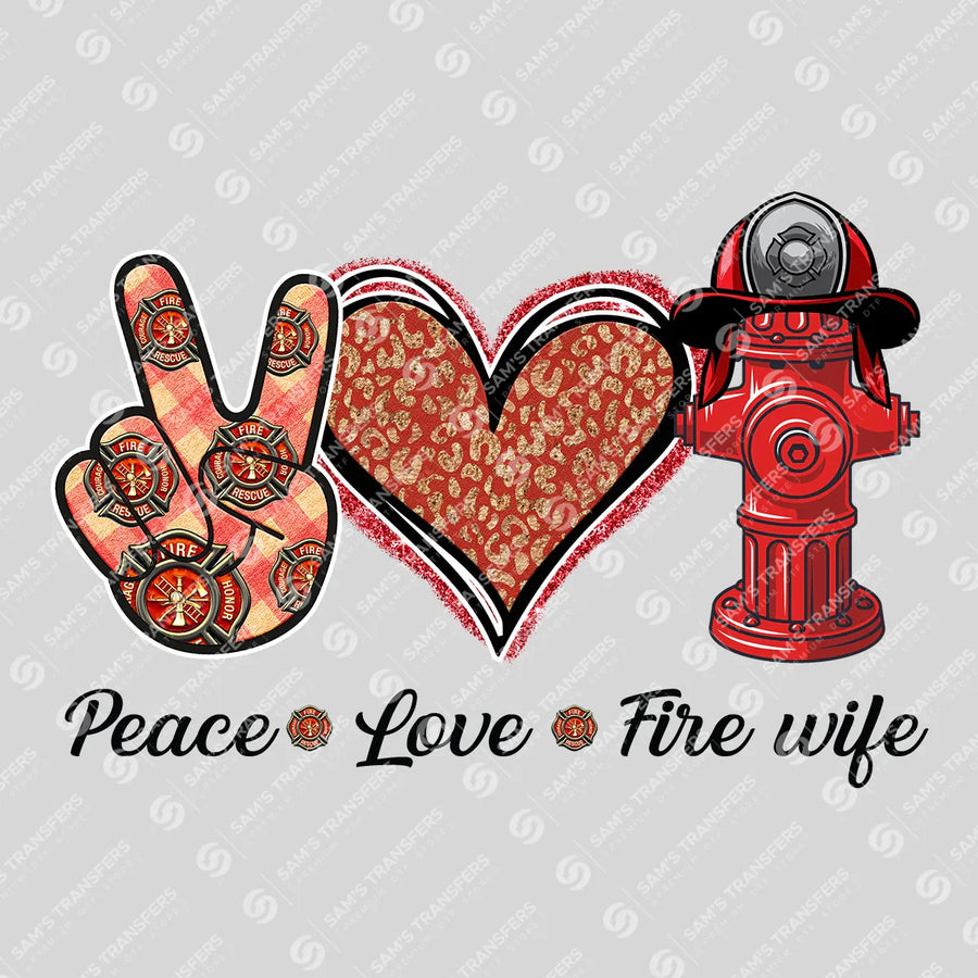 Peace Love Fire Wife Ready-to-Press DTF Transfer | SAT03489