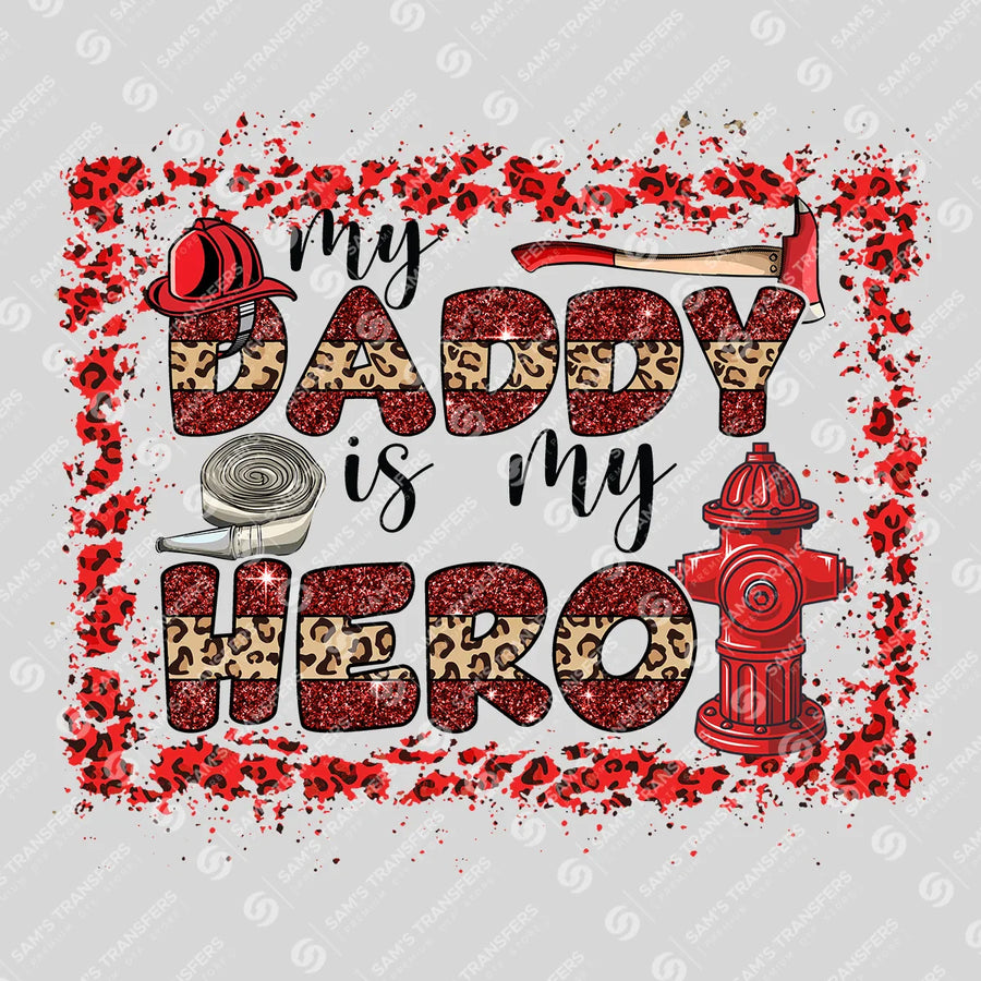 My Daddy Is My Hero Ready-to-Press DTF Transfer | SAT03494