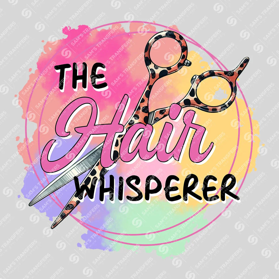 The Hair Whisperer Ready-to-Press DTF Transfer | SAT03528