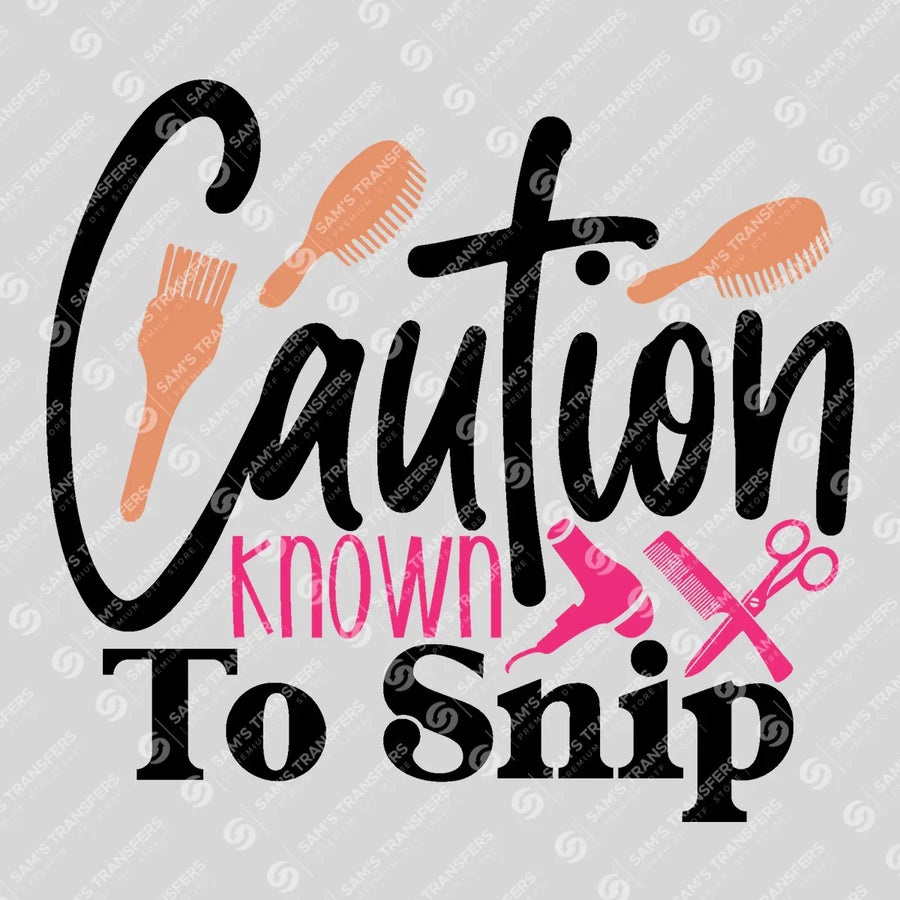 Caution Known To Snip Ready-to-Press DTF Transfer | SAT03553