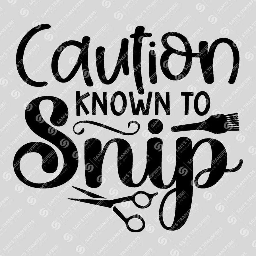Caution Known To Snip Ready-to-Press DTF Transfer | SAT03555