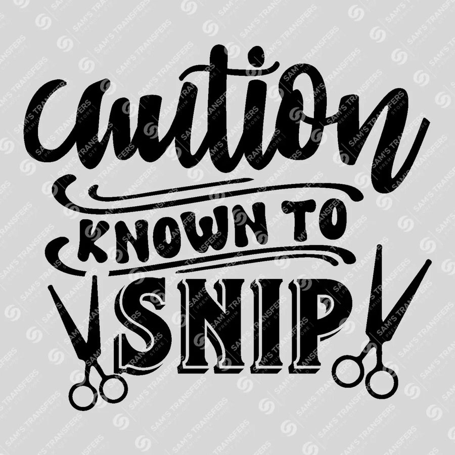 Caution Known To Snip Ready-to-Press DTF Transfer | SAT03559