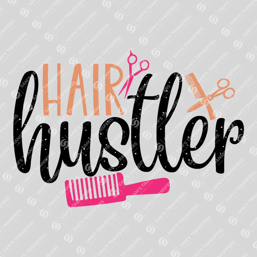 Hair Hustler Ready-to-Press DTF Transfer | SAT03567