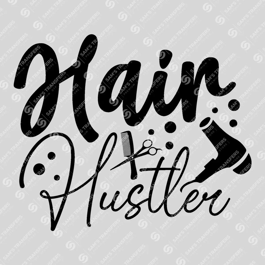 Hair Hustler Ready-to-Press DTF Transfer | SAT03569