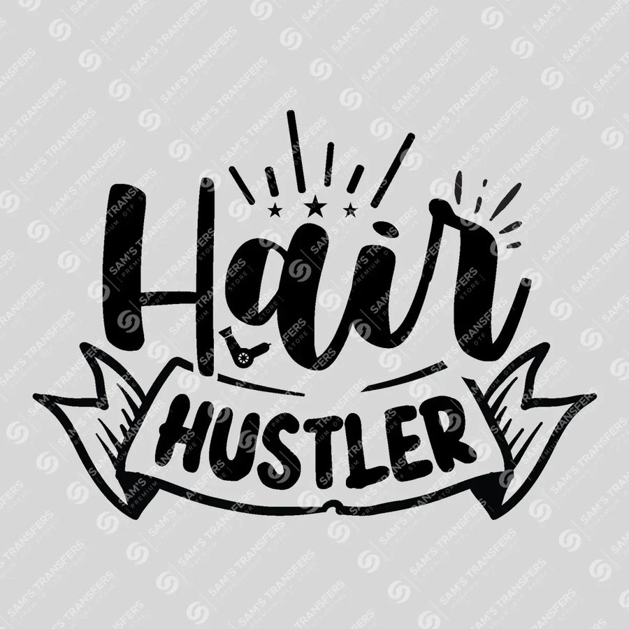 Hair Hustler Ready-to-Press DTF Transfer | SAT03571